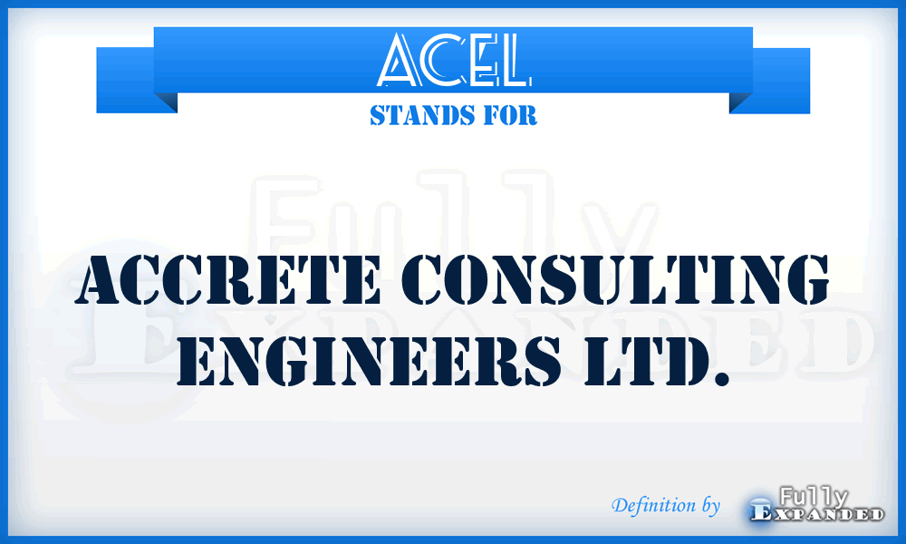 ACEL - Accrete Consulting Engineers Ltd.