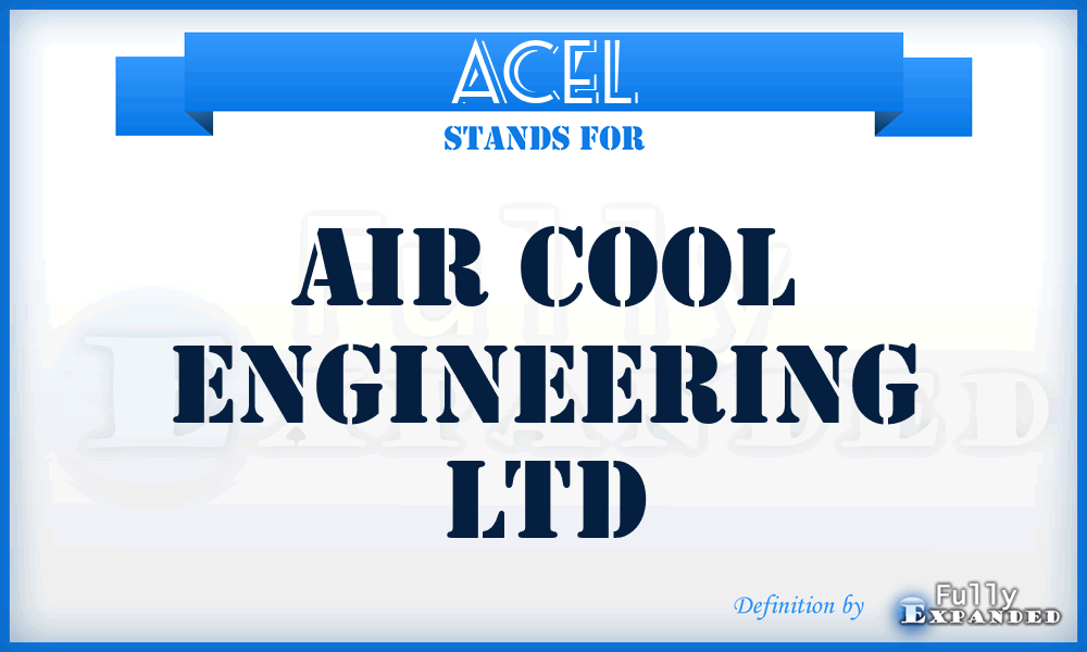 ACEL - Air Cool Engineering Ltd