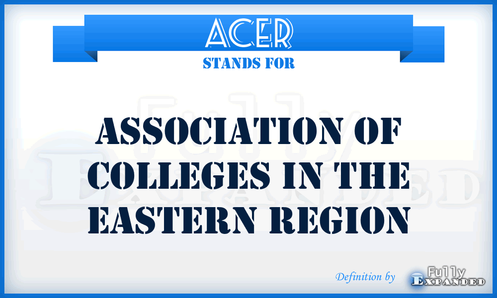 ACER - Association of Colleges in the Eastern Region