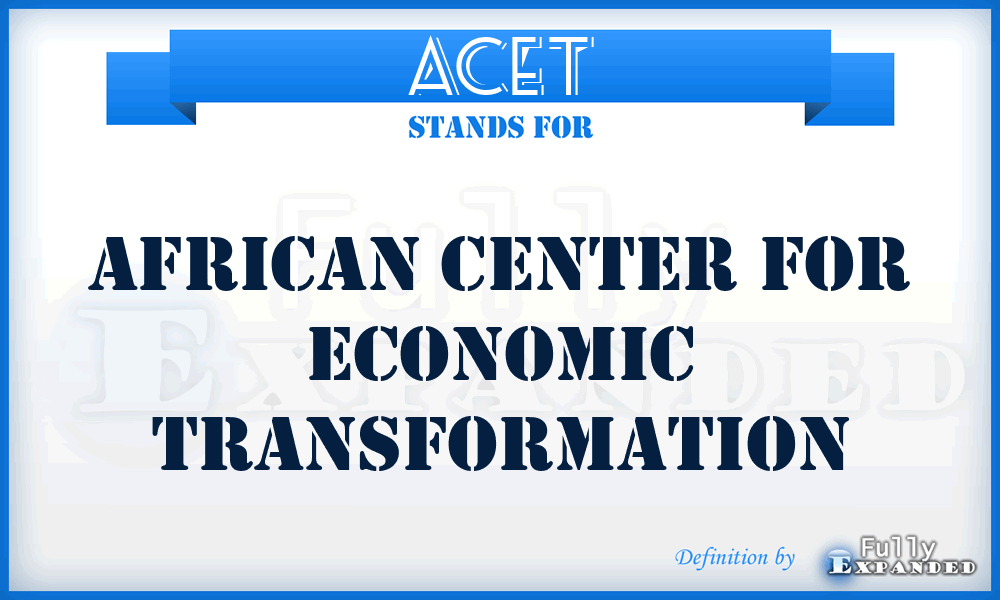 ACET - African Center for Economic Transformation