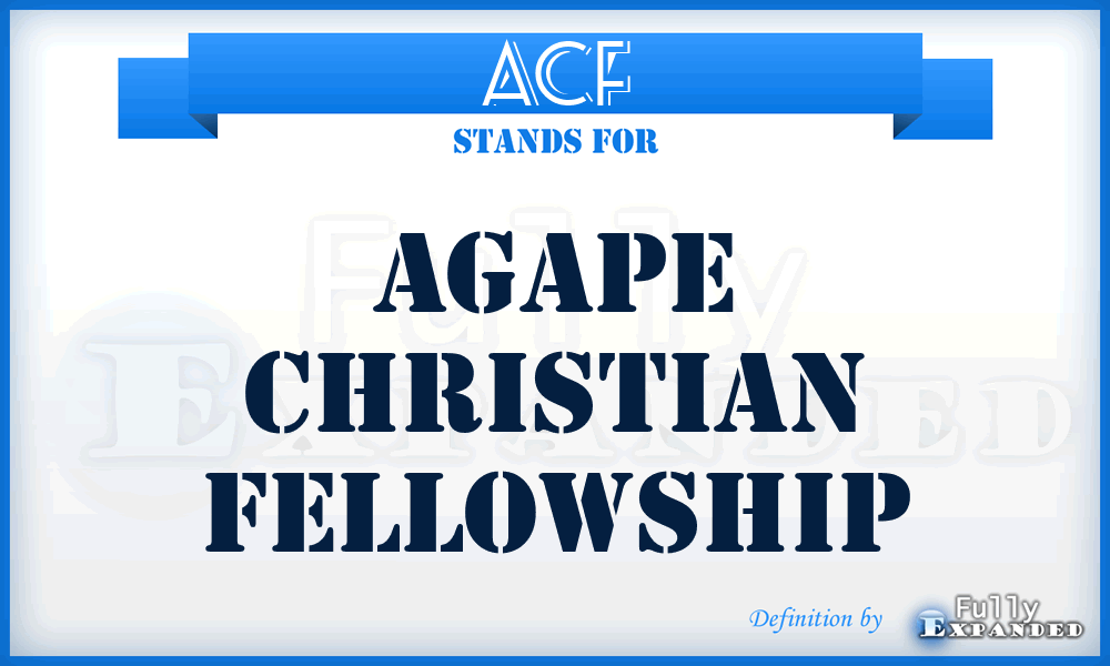 ACF - Agape Christian Fellowship