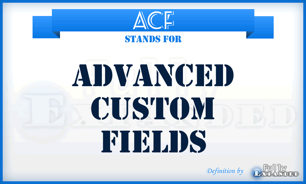 ACF - Advanced Custom Fields