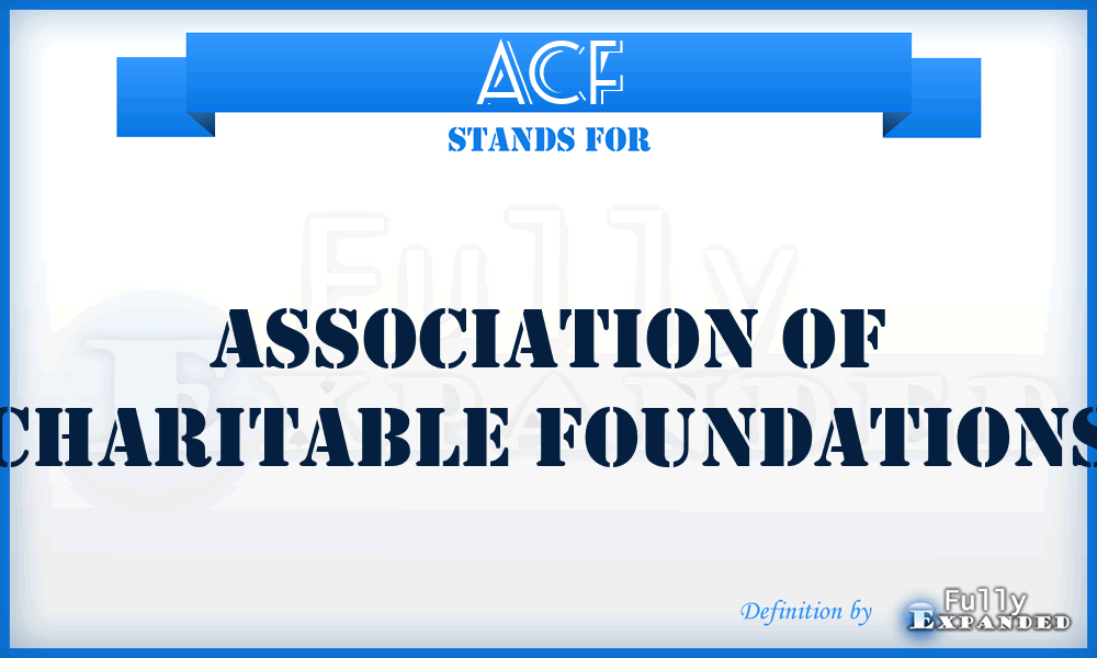 ACF - Association of Charitable Foundations