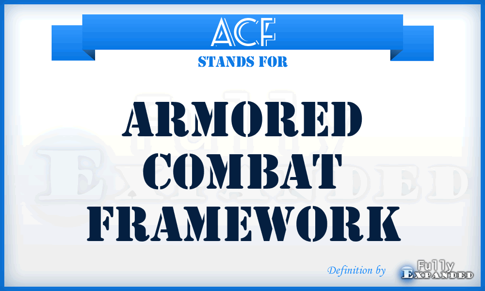 ACF - Armored Combat Framework