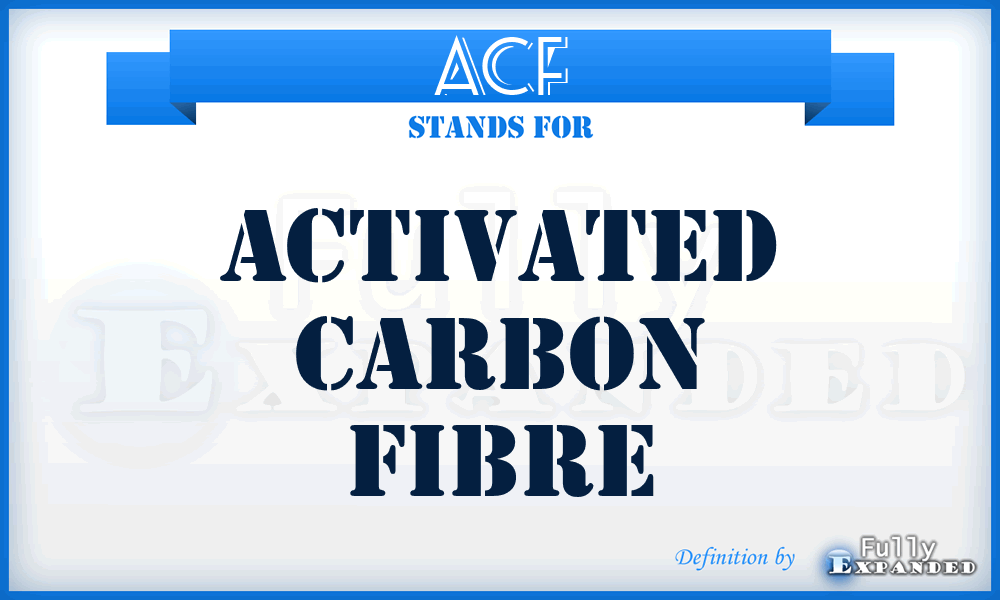 ACF - activated carbon fibre