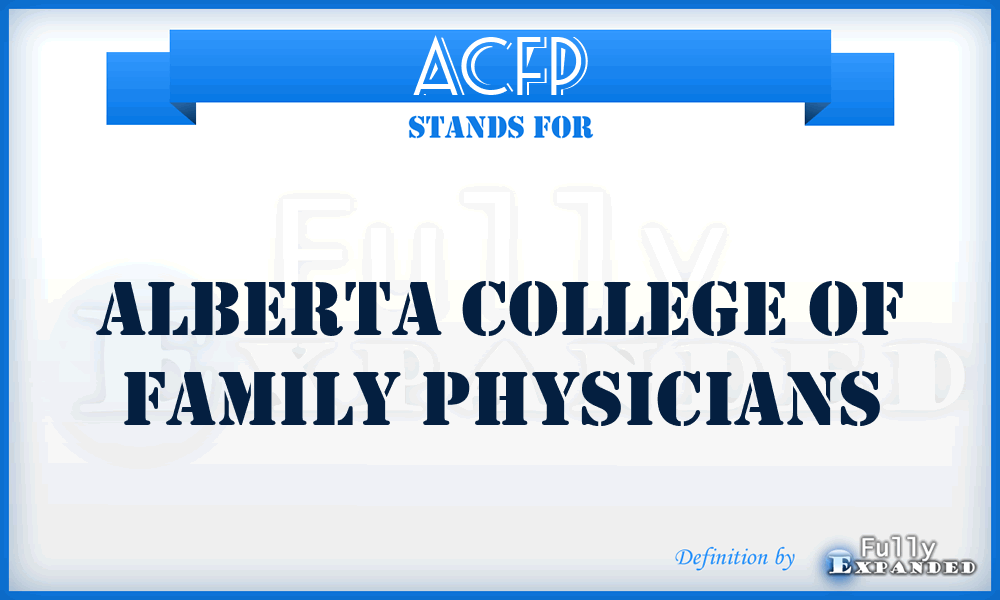 ACFP - Alberta College of Family Physicians