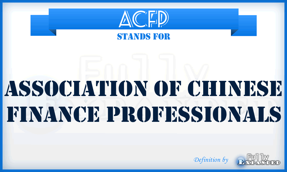 ACFP - Association Of Chinese Finance Professionals