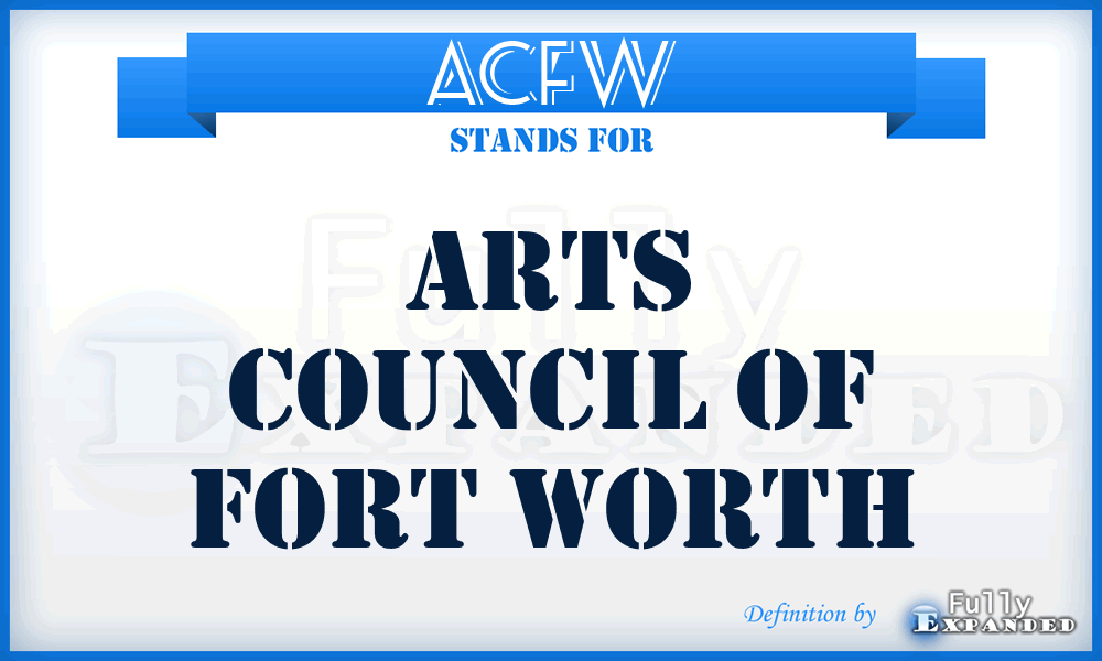ACFW - Arts Council of Fort Worth