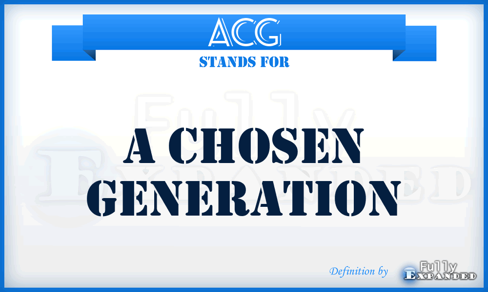 ACG - A Chosen Generation