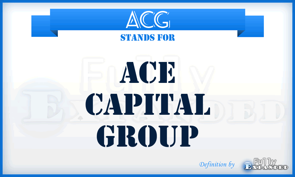 ACG - Ace Capital Group