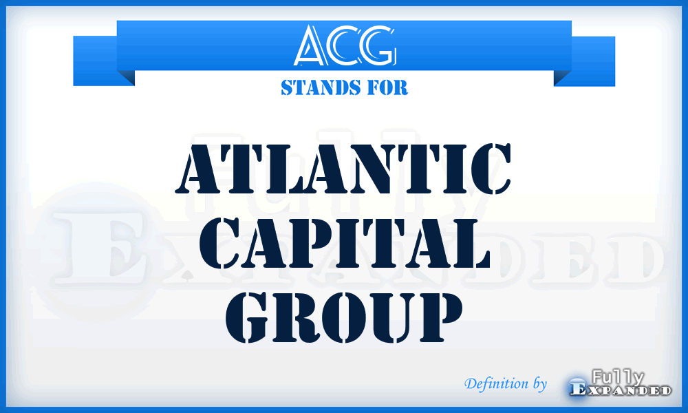 ACG - Atlantic Capital Group