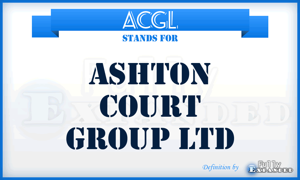 ACGL - Ashton Court Group Ltd