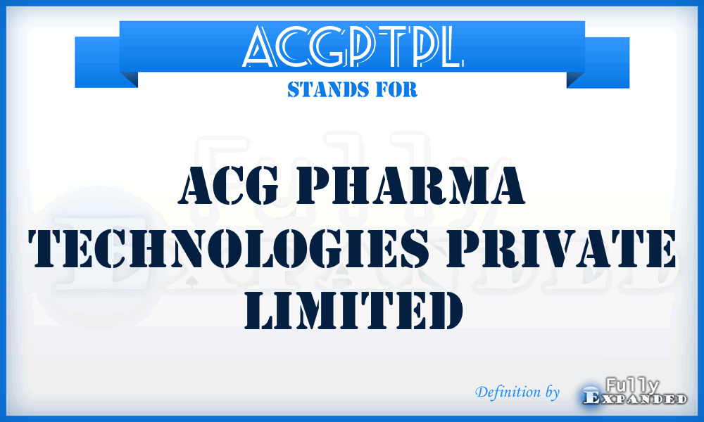 ACGPTPL - ACG Pharma Technologies Private Limited