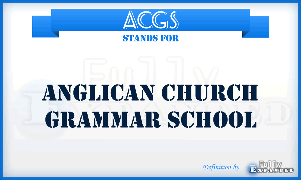 ACGS - Anglican Church Grammar School