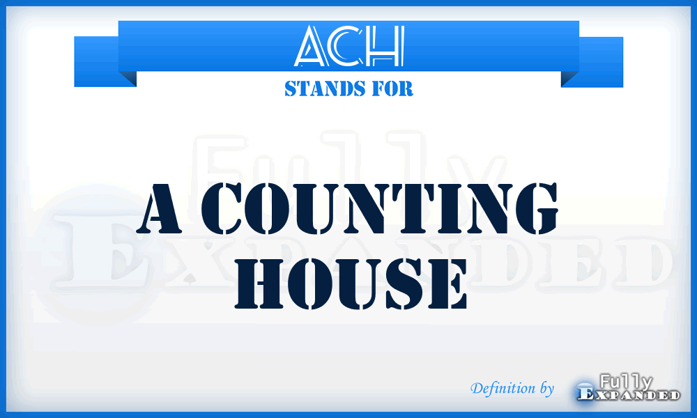 ACH - A Counting House