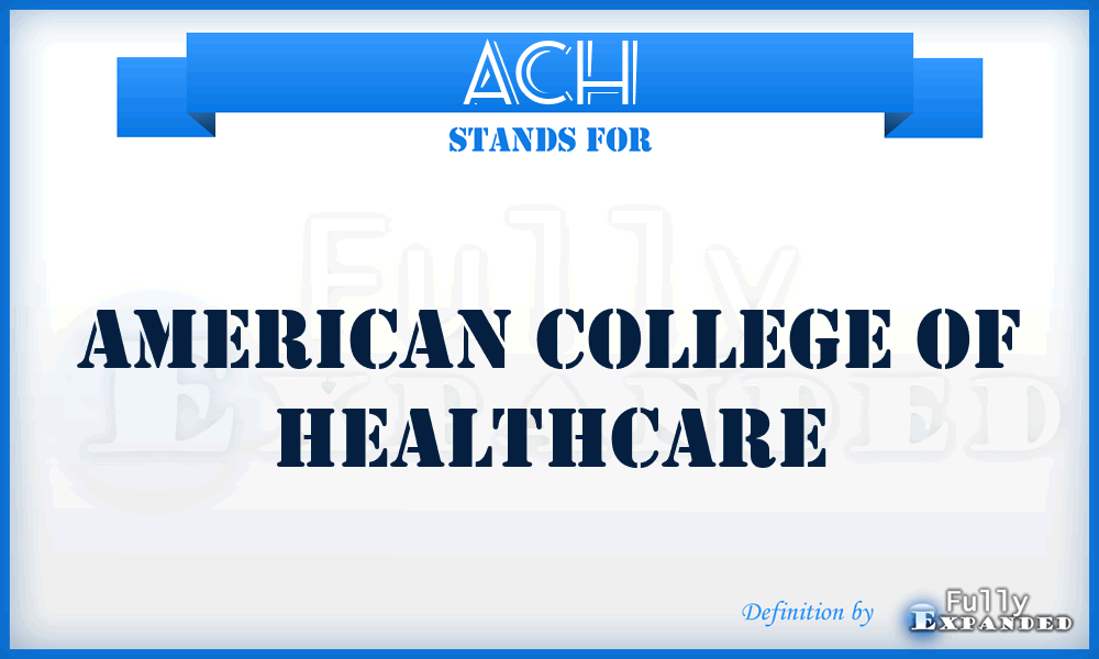 ACH - American College of Healthcare