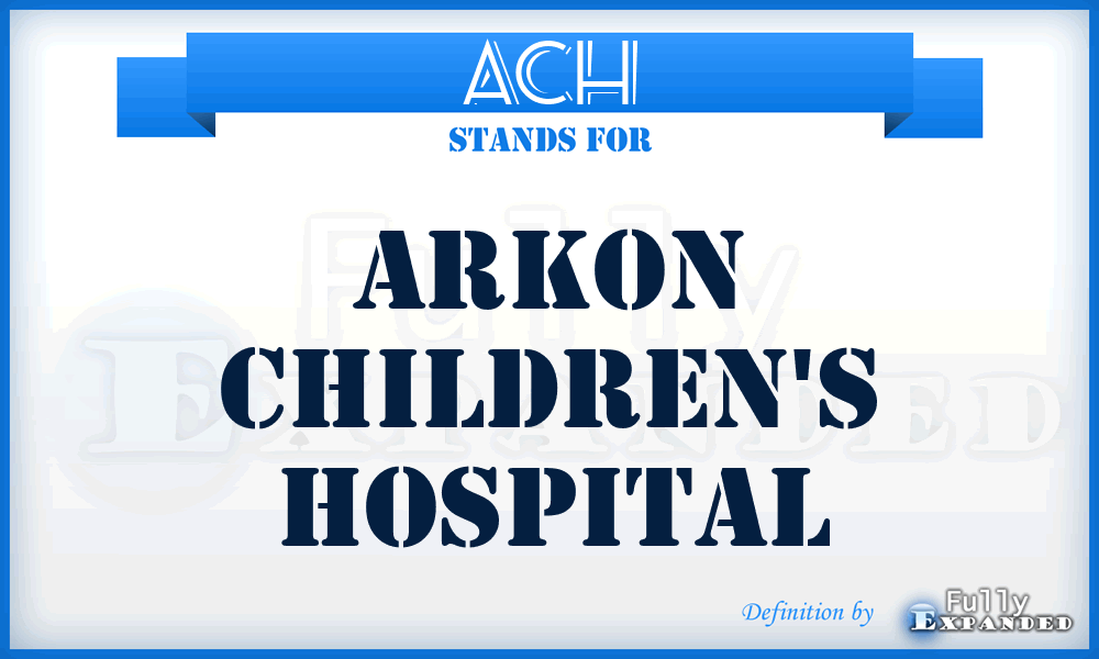 ACH - Arkon Children's Hospital