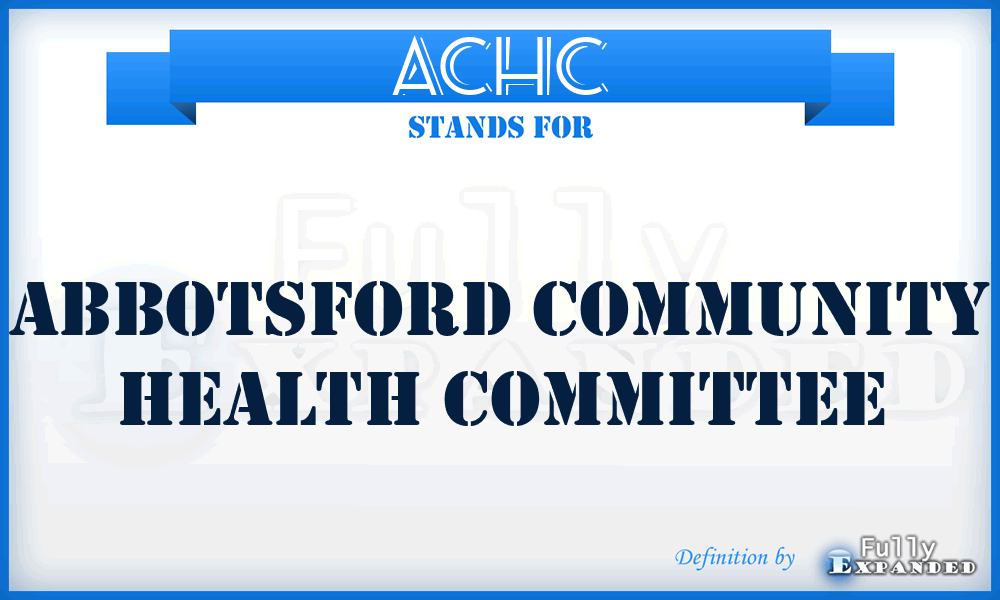 ACHC - Abbotsford Community Health Committee