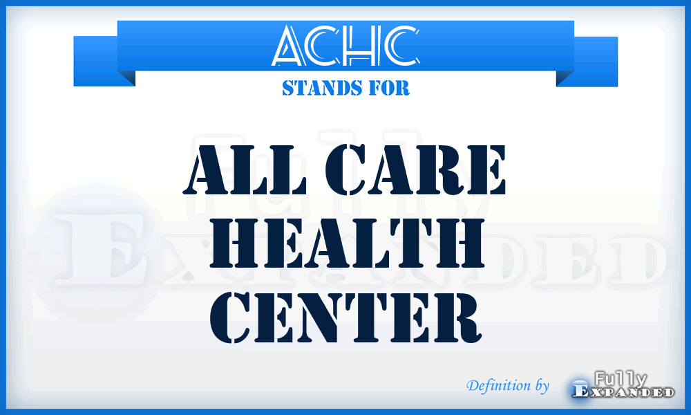 ACHC - All Care Health Center