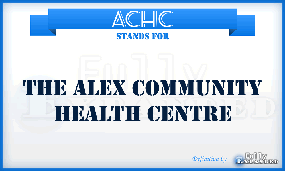 ACHC - The Alex Community Health Centre