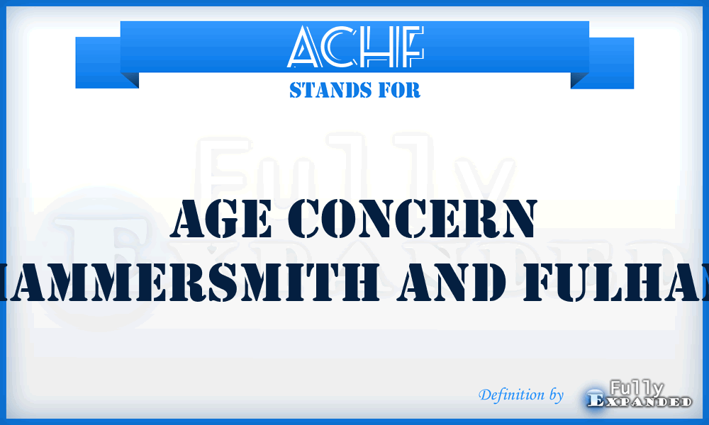 ACHF - Age Concern Hammersmith and Fulham