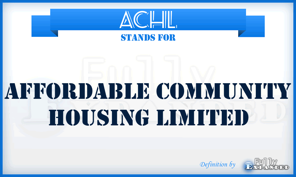 ACHL - Affordable Community Housing Limited