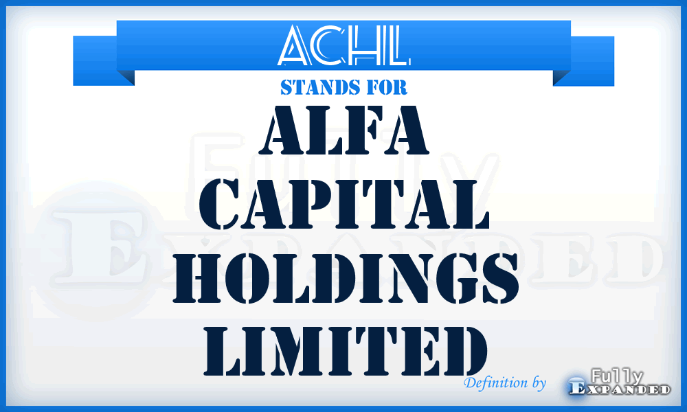 ACHL - Alfa Capital Holdings Limited