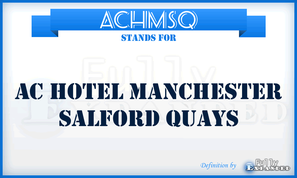 ACHMSQ - AC Hotel Manchester Salford Quays