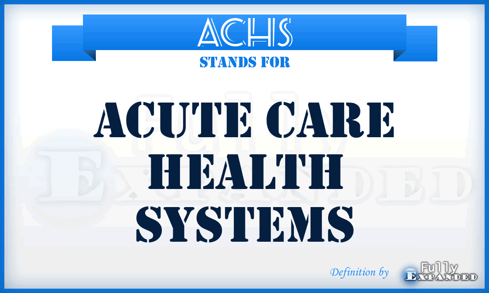 ACHS - Acute Care Health Systems