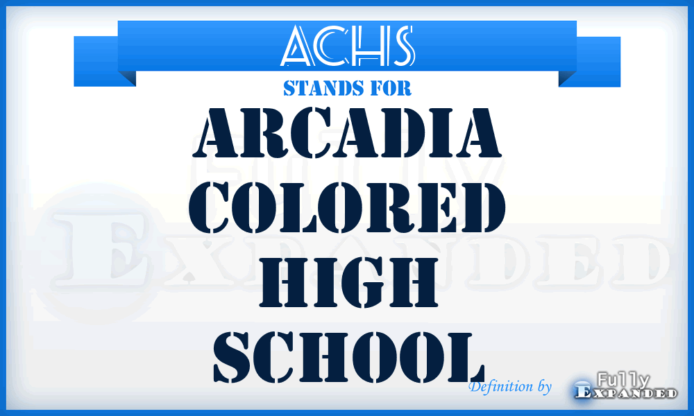 ACHS - Arcadia Colored High School
