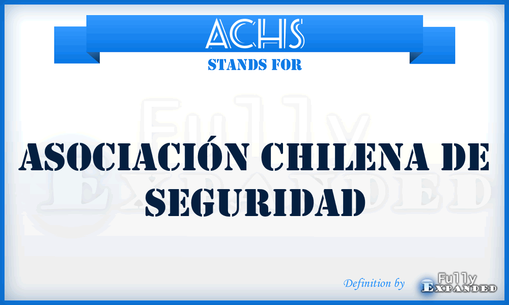 ACHS - Asociación CHilena de Seguridad