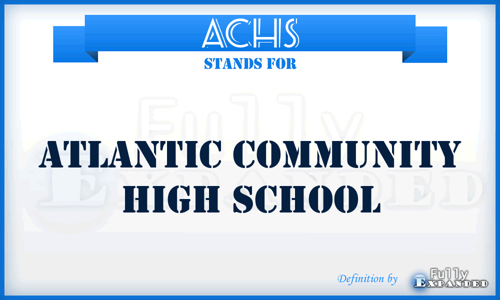 ACHS - Atlantic Community High School