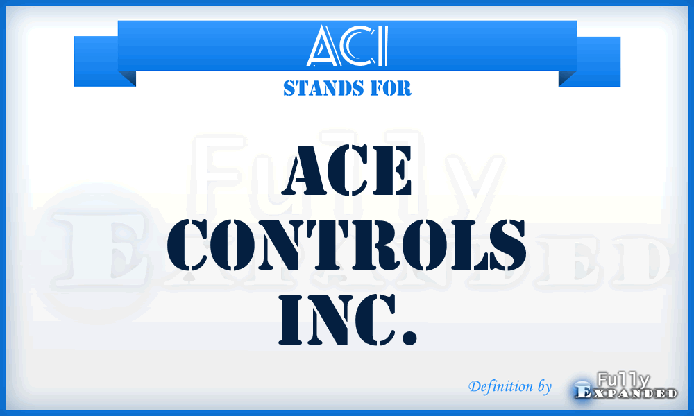 ACI - Ace Controls Inc.