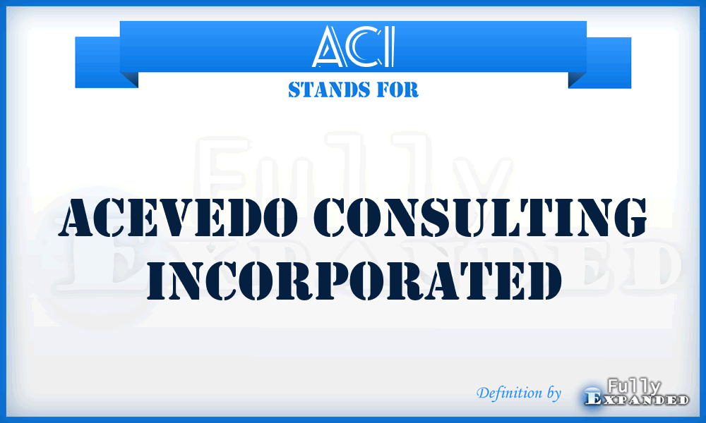 ACI - Acevedo Consulting Incorporated