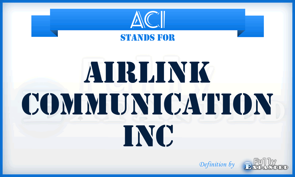 ACI - Airlink Communication Inc