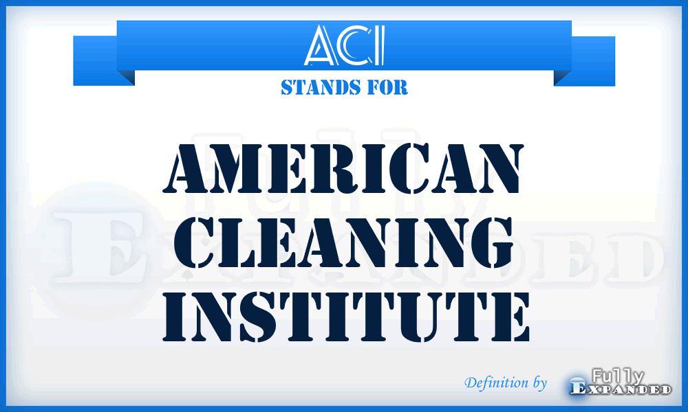 ACI - American Cleaning Institute