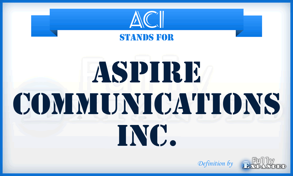 ACI - Aspire Communications Inc.
