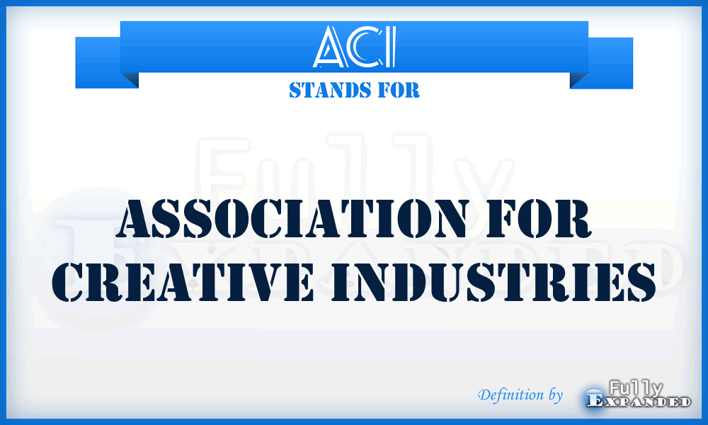 ACI - Association for Creative Industries