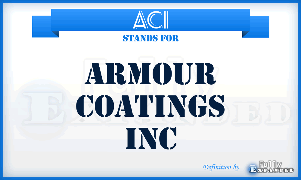 ACI - Armour Coatings Inc