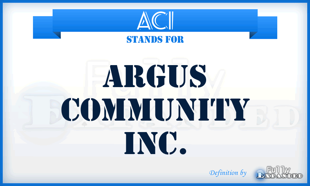 ACI - Argus Community Inc.