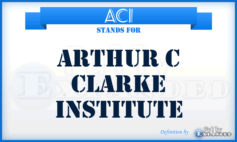 ACI - Arthur c Clarke Institute