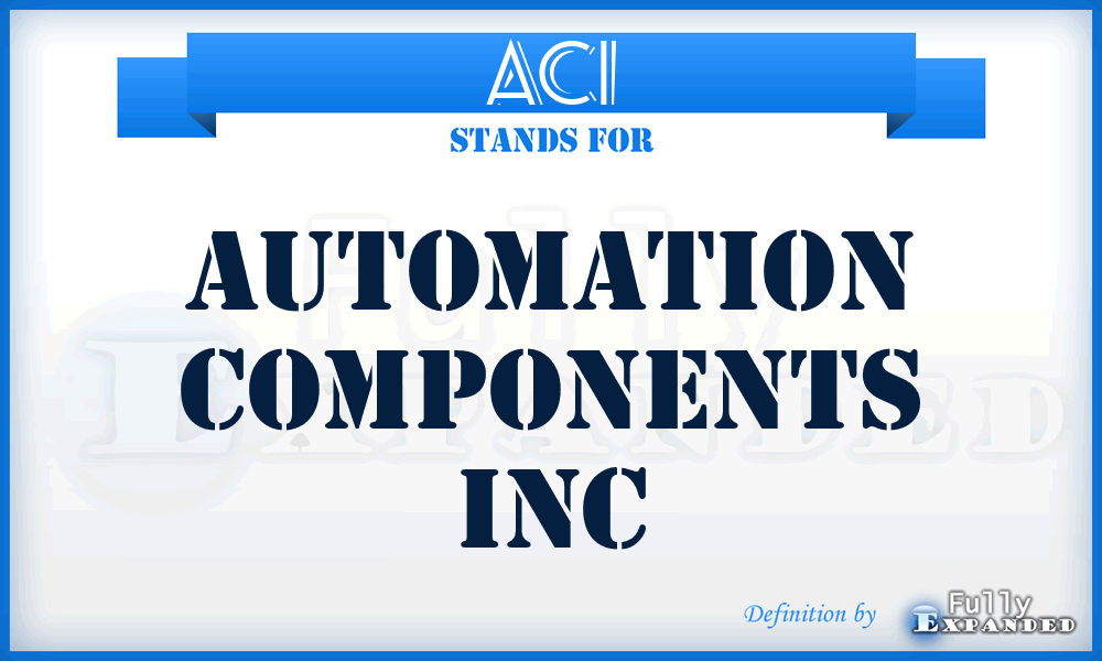 ACI - Automation Components Inc