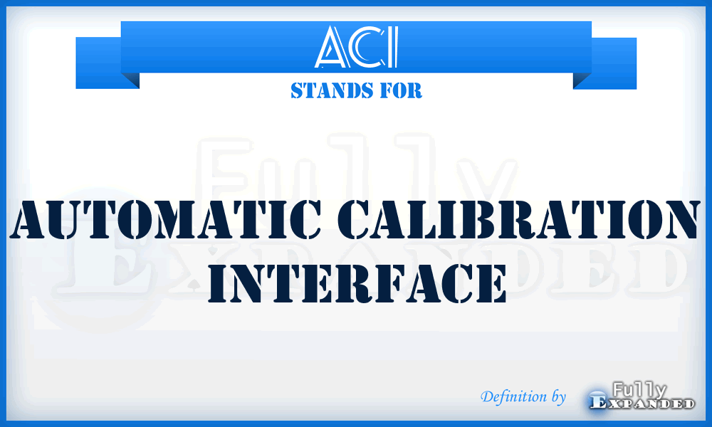 ACI - Automatic Calibration Interface