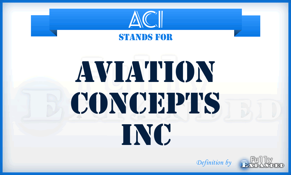 ACI - Aviation Concepts Inc