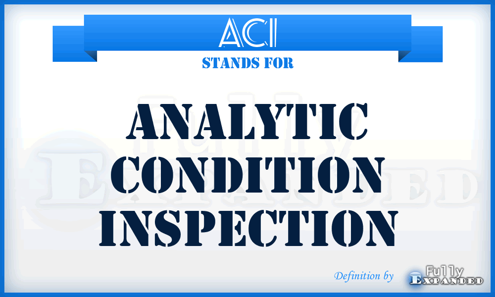 ACI - analytic condition inspection