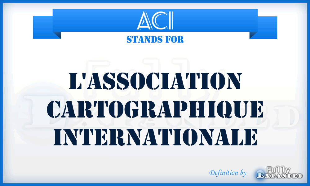 ACI - l'Association Cartographique Internationale