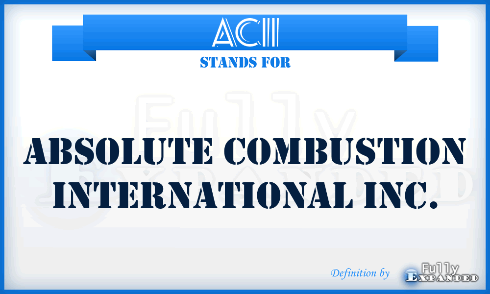 ACII - Absolute Combustion International Inc.