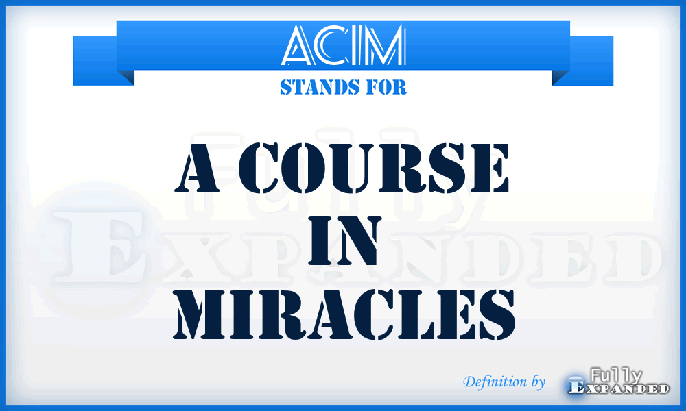 ACIM - A Course In Miracles