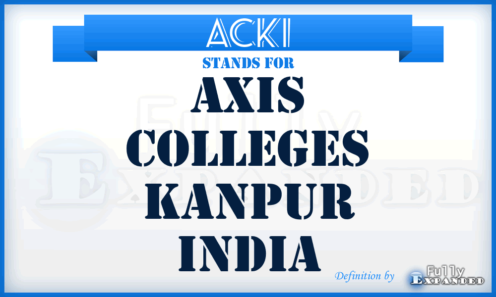 ACKI - Axis Colleges Kanpur India