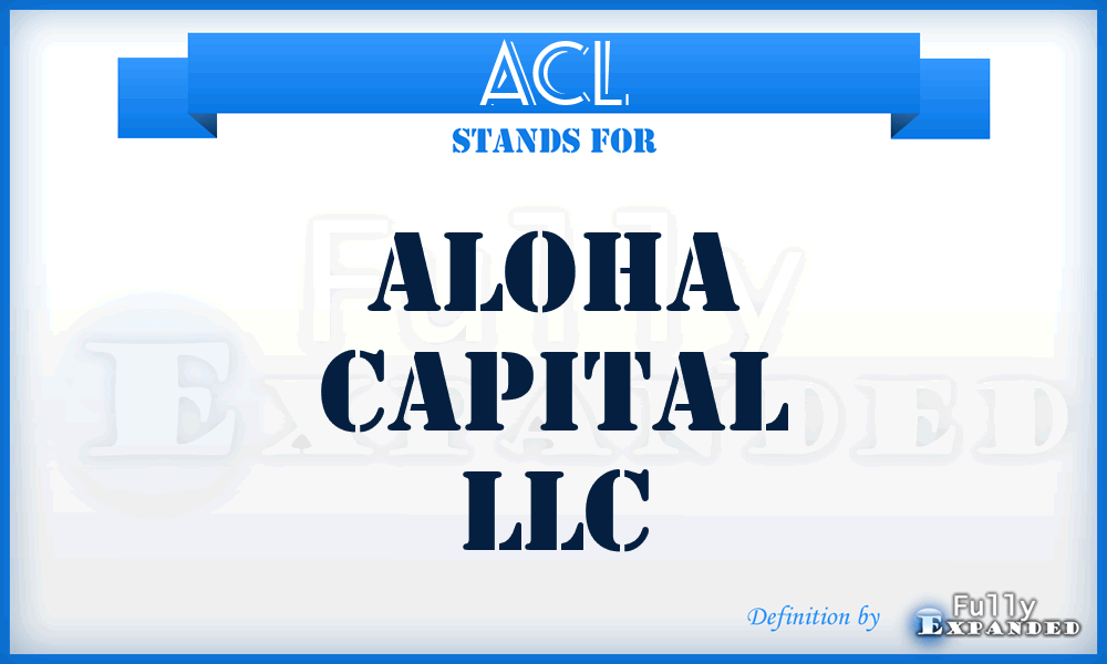 ACL - Aloha Capital LLC
